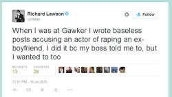 tenaflyviper:  shepardrahl:  Former Gawker writer admits to both