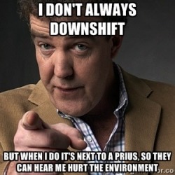 I don’t always downshift, but when I do, it’s next