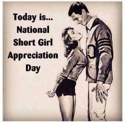 Appreciating all those small but perfectly formed short arses
