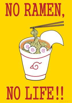 tachipaws:  narutowhat:  goninety:  No Ramen, No Life!! This