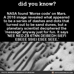 did-you-kno:  NASA found ‘Morse code’ on Mars.  A 2016 image