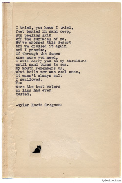 tylerknott:  Typewriter Series #891 by Tyler Knott Gregson