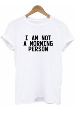 boy-so-pale:  Tumblr Shirt! I AM NOT A MORNING PERSONLAST CLEAN