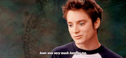 tossme:  “Sean was very much Sam for me. You know, always