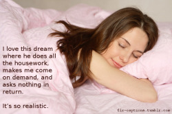 flr-captions:   I love this dream where he does all the housework,