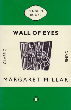 Wall Of Eyes, by Margaret Millar (Penguin, 1989).From a charity shop in Nottingham.
