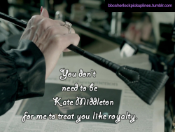 “You don’t need to be Kate Middleton for me to treat