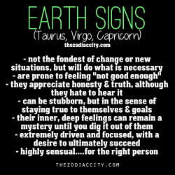 zodiaccity:  REPOST - Zodiac Signs: Earth Signs - Taurus, Virgo,