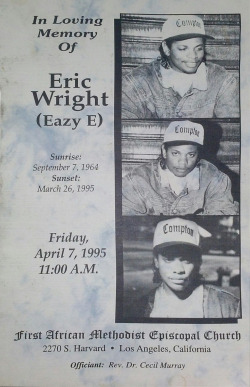 djsavone:  In Memory Of Eazy-E | Eric Lynn Wright  September