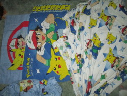 I just remembered that I have NEW POKEMON/ASH KETCHUM BED SHEETS