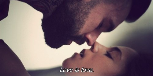 im-so-dirty:  DIRTY BLOG   Love is love and your love is your love.Â 