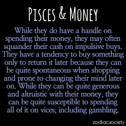 zodiacsociety:  Pisces and Money 