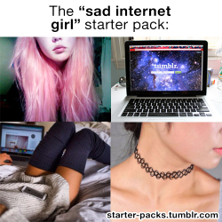 starter-packs:  The “sad internet girl” starter pack