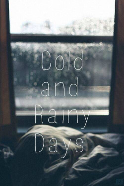 pumpkinpizzapies:  sorry-is-a-sorry-word:  Cold and rainy days
