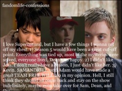 fandomlife-confessions:  I love Supernatural, but I have a few