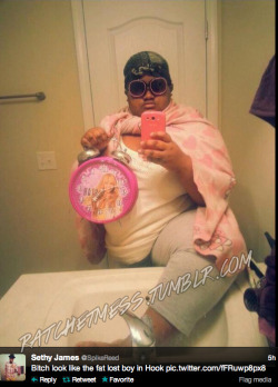 ratchetmess:  BITCH LOOK LIKE THE FAT LOST BOY IN HOOK….. STOPPPP