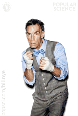 popsci:  Bill Nye Fights Back!  “Let’s say that I am,