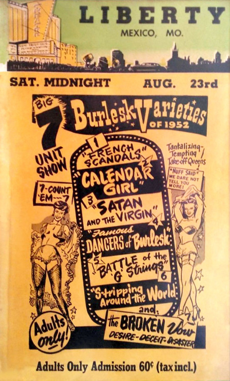 Vintage 50’s-era window poster advertising a Midnight showing of short Burlesque films, packaged as a Feature under the title: “Burlesk Varieties Of 1952”.. The ‘LIBERTY Theatre’ was located in the town of Mexico, Missouri. The theatre