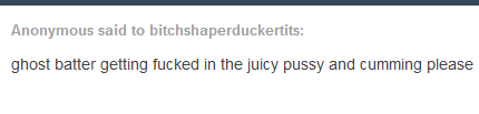 Someone has a thing for… what is the PC term since this is tumblr? Oh, yeah, “drunk the sex swap potion” Ghost.
