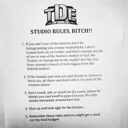basedanny:  therunwaylife:  Check Out T.D.E’s Studio Rules