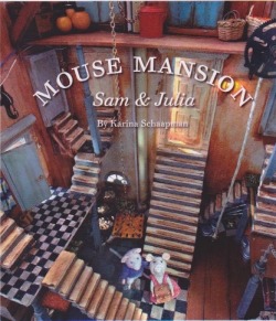 decadent-dollhouse:“The Mouse Mansion of Sam & Julia”