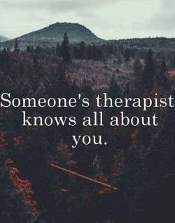 Several therapists. I’m sure I’ve driven several