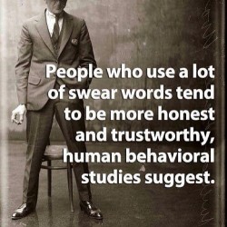 I’m fucking trustworthy as hell. 