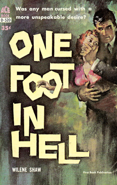One Foot In Hell, by Wilene Shaw (Ace, 1961).From eBay