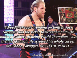 thewweconfessions:  “#WeedThePeople trending on twitter. Jack