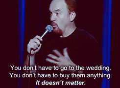 floodedwithlight:  namelessstreets:   Louis CK nailing it every