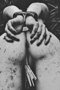 contrailsareghostpaths:  I want to get dirty.