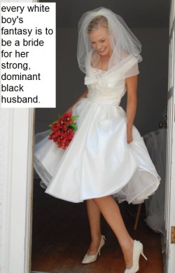 love-being-a-bareblacked-sissy:MMMmmm I’d Looove to be Your bride Daddy:) 