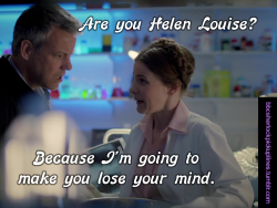 &ldquo;Are you Helen Louise? Because I&rsquo;m going to make you lose your mind.&rdquo;