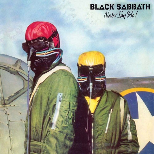 mymindlostmefan:Black Sabbath 1978 Never Say Diereleased 28.09.1978