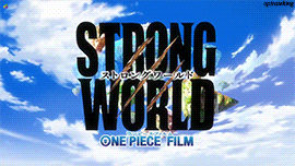 opirateking:Strawhat pirates in One Piece: Strong World Movie