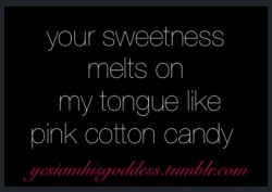 masochisticminxie:  yesiamyourgoddess:  His candy  Cotton candy!