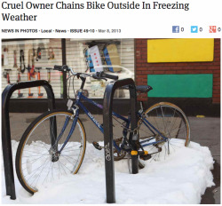 theonion:  Cruel Owner Chains Bike Outside In Freezing Weather: