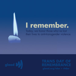 glaad:  Today, We are observing the annual Transgender Day Of