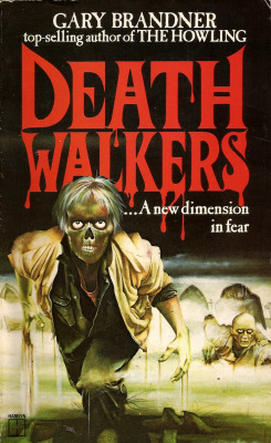 Death Walkers, by Gary Brandner (Hamlyn, 1980). From a charity shop on Mansfield Road, Nottingham.  What if the person beside you is already dead? She had drowned&hellip; Then she breathed again&hellip; Now every waking minute they were waiting for her.