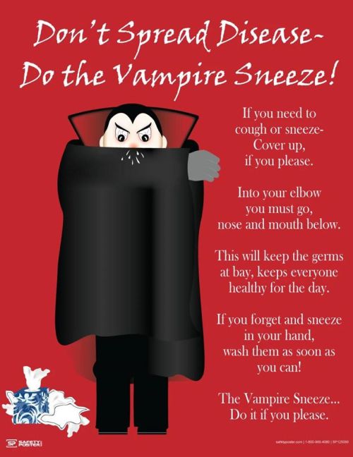 autumnsredglaze:  Do the Vampire Sneeze!!! Safetyposter.com