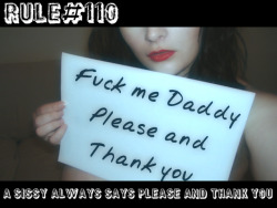 sissyrulez:  Rule#110: A sissy always says please and thank you