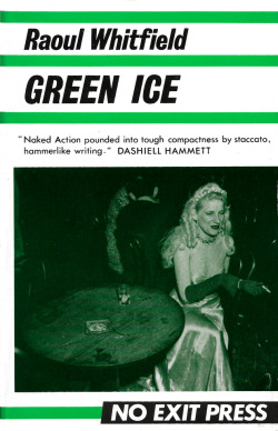 Green Ice, by Raoul Whitfield (No Exit Press, 1988).From Ebay.