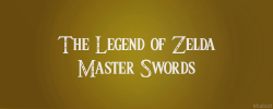 khaliszt:  The Legend of Zelda - Master Sword appearances (1986-2013)