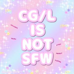 littles-are-lovely:  💕✨ CG/L is not SFW ✨💕  Even if