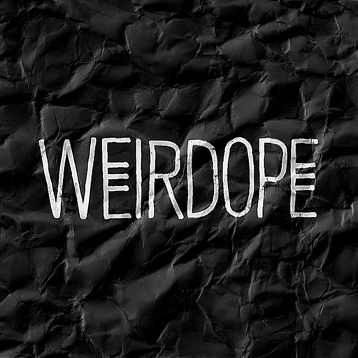 WEIRDOPE
