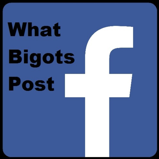 What Bigots Post