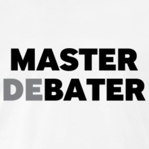 master-debate:  Lemme go down on you real quick 