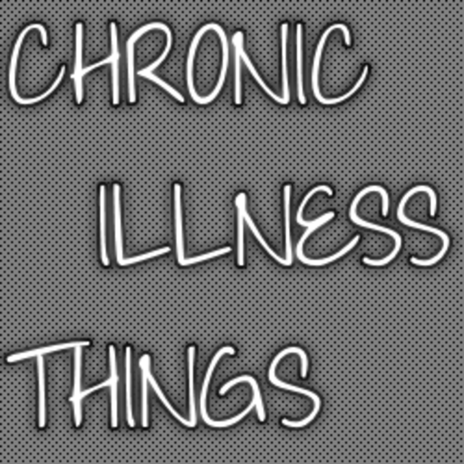Chronic Illness Thing #50