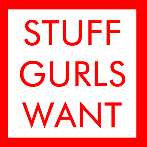 Stuff Gurls Want