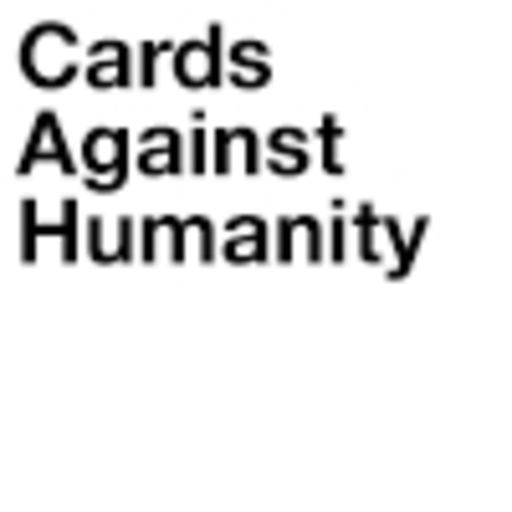 Cards Against Humanity